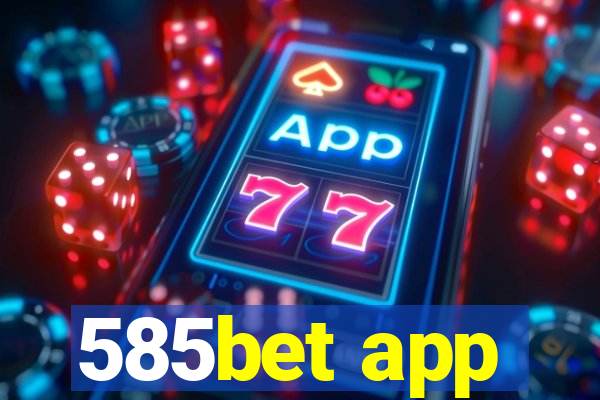 585bet app